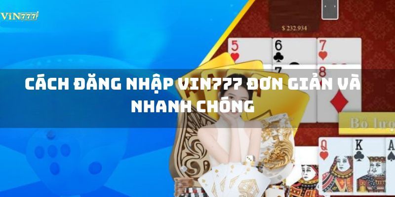 đăng nhập vin777 nhanh chóng đơn giản