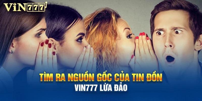 Nguyên nhân dẫn đến tin đồn Vin777 lừa đảo người chơi là gì?